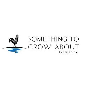 Something to Crow About Health Clinic